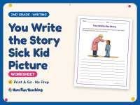 You Write the Story Sick Kid Picture Worksheet – 2nd Grade Practice preview