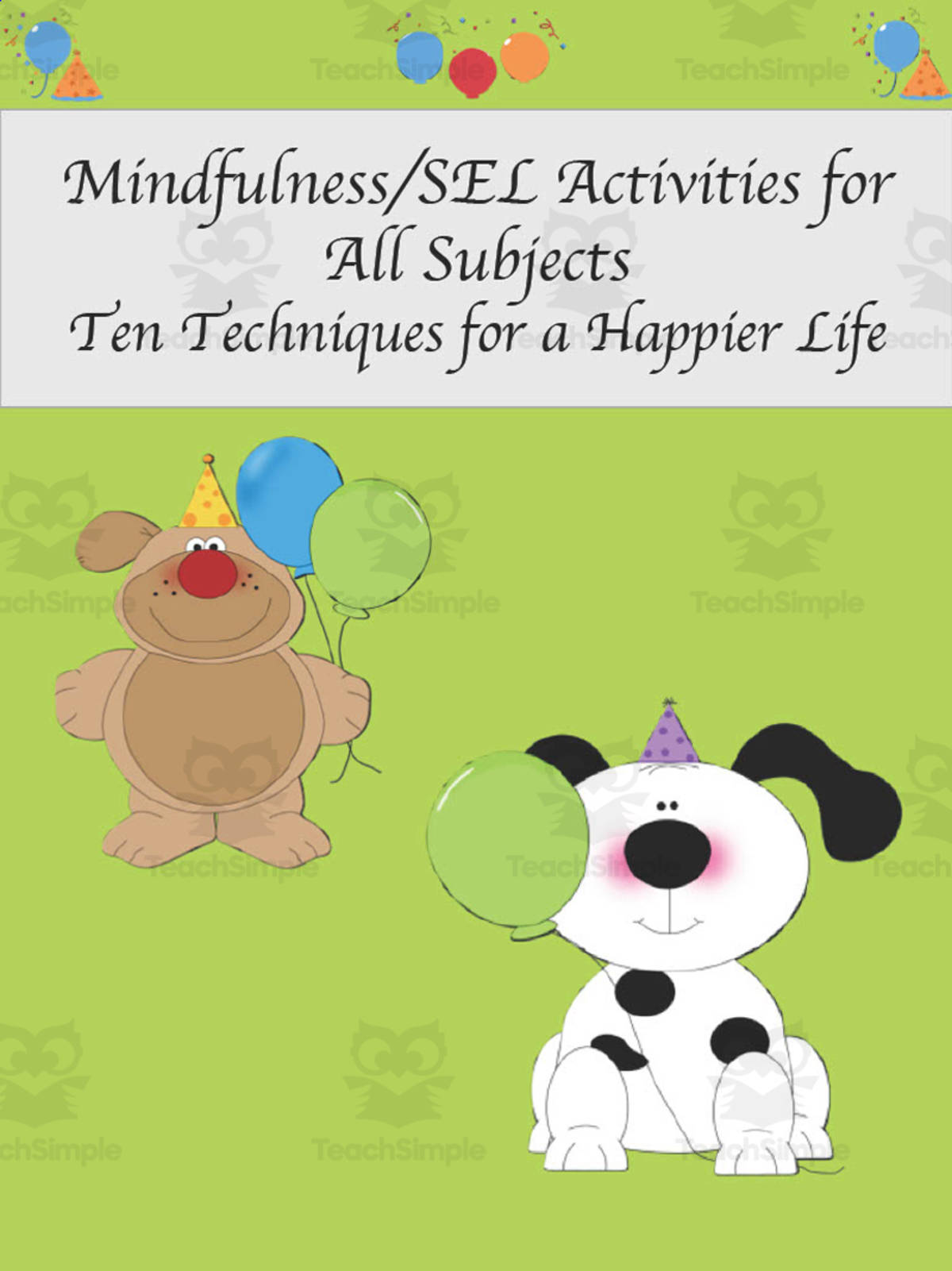 An educational teaching resource from Golden Promise entitled 10 Techniques to Be Happy | SEL & Mindfulness Activities downloadable at Teach Simple.