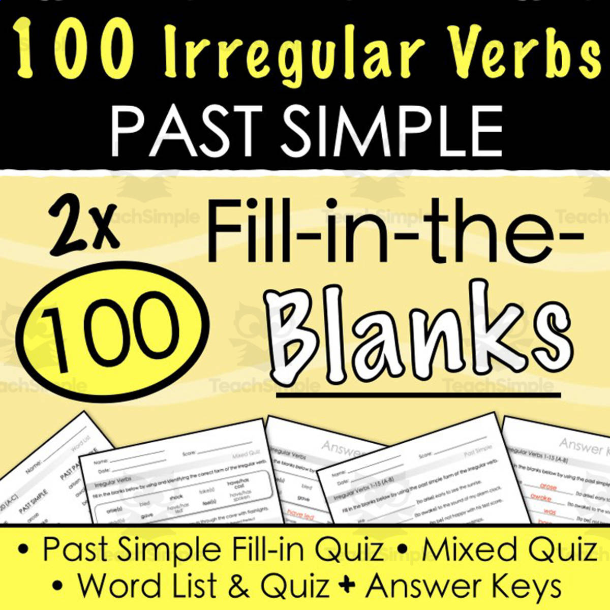 An educational teaching resource from Tom's Talk entitled 100 Irregular Verbs PAST SIMPLE - Fill-in Sentences + Mixed Quiz (Present Simple, Past Simple & Present Perfect) downloadable at Teach Simple.