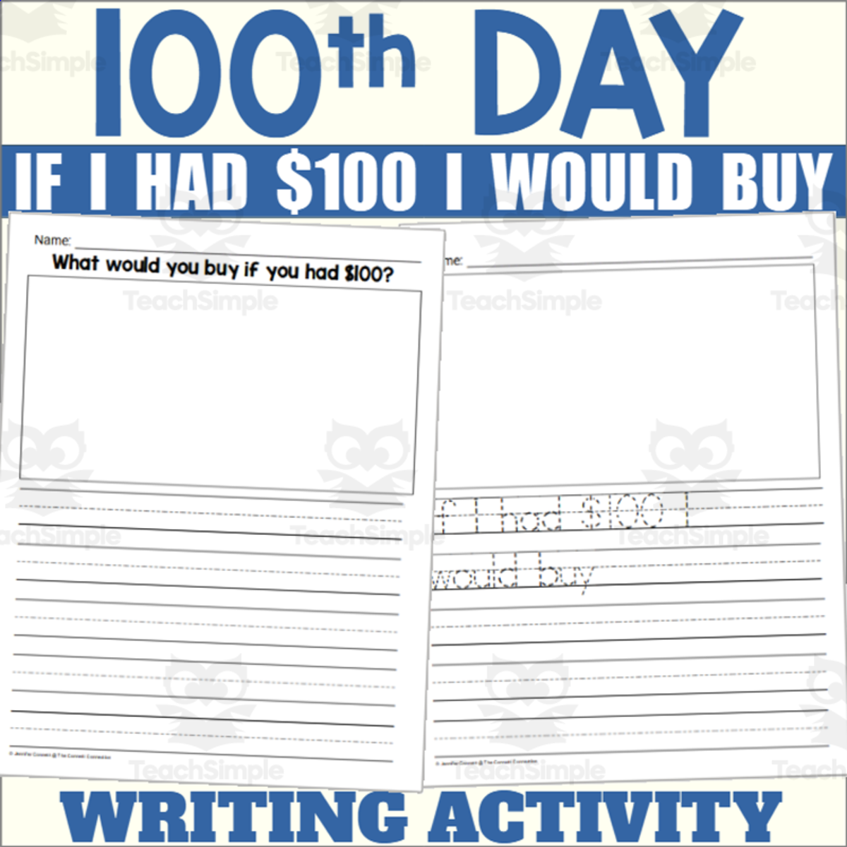 An educational teaching resource from The Connett Connection entitled 100th Day of School Writing Prompt - If I had $100 I would buy downloadable at Teach Simple.