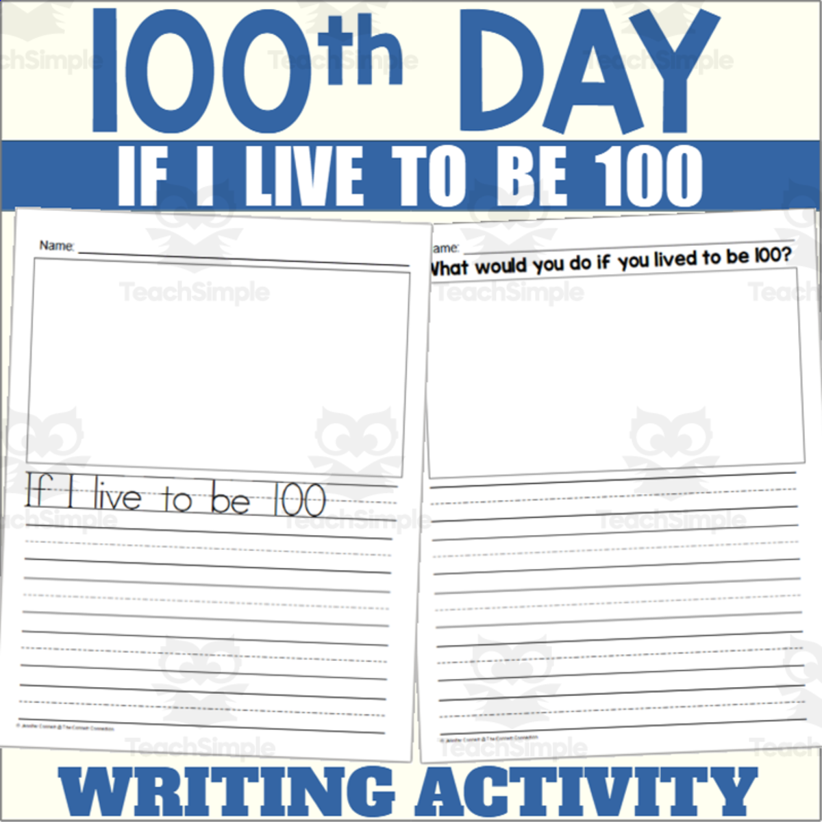 An educational teaching resource from The Connett Connection entitled 100th Day of School Writing Prompt - If i live to be 100 downloadable at Teach Simple.