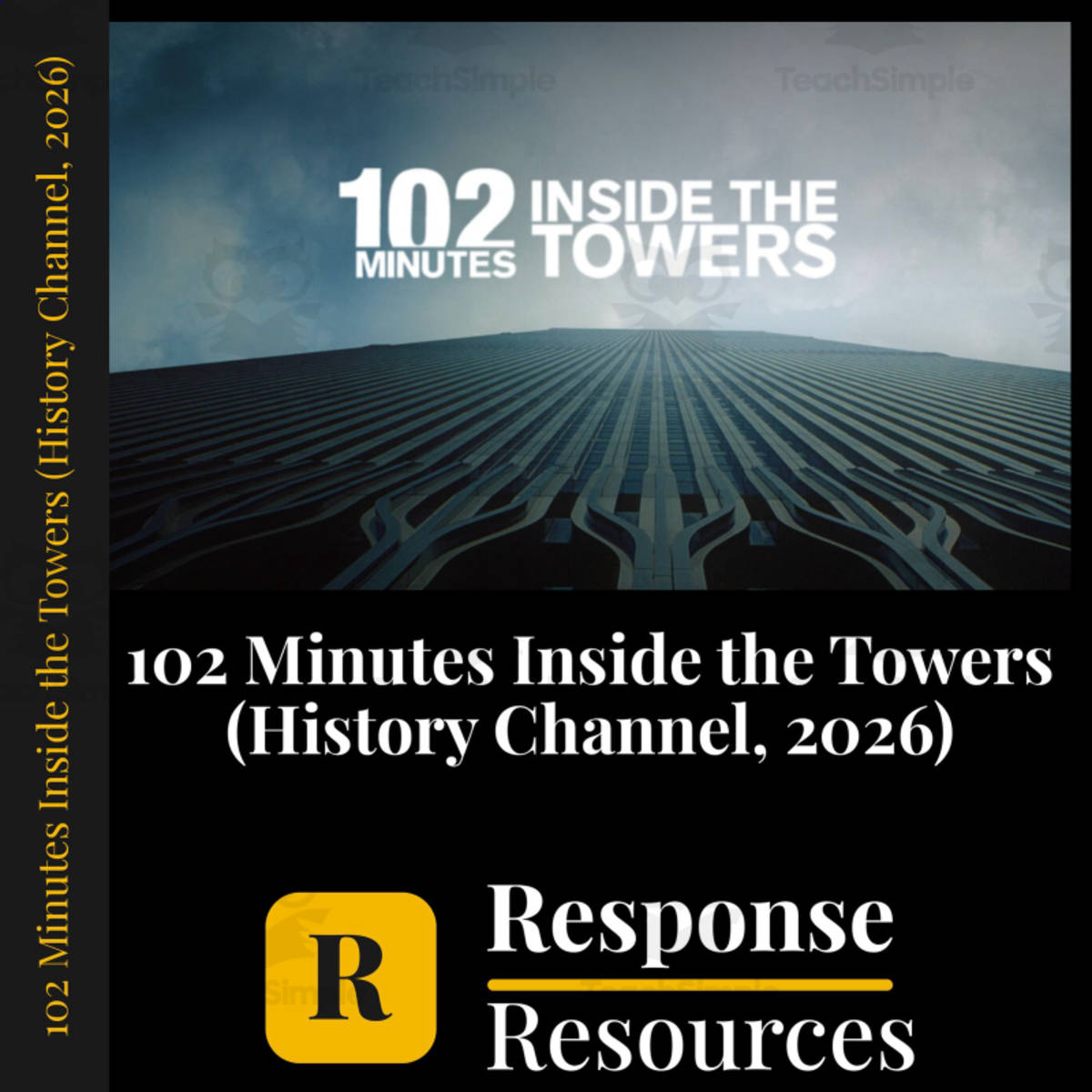An educational teaching resource from Response Resources entitled 102 Minutes Inside the Towers 9/11 Worksheet + Google Forms downloadable at Teach Simple.