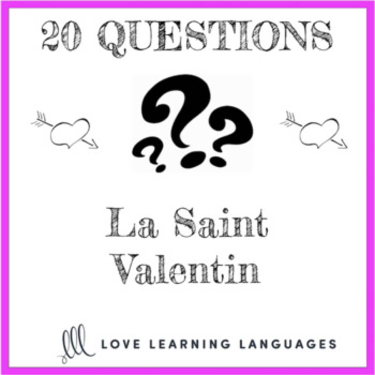 An educational teaching resource from Love Learning Languages entitled 20 Questions Game: French Valentine's Day downloadable at Teach Simple.