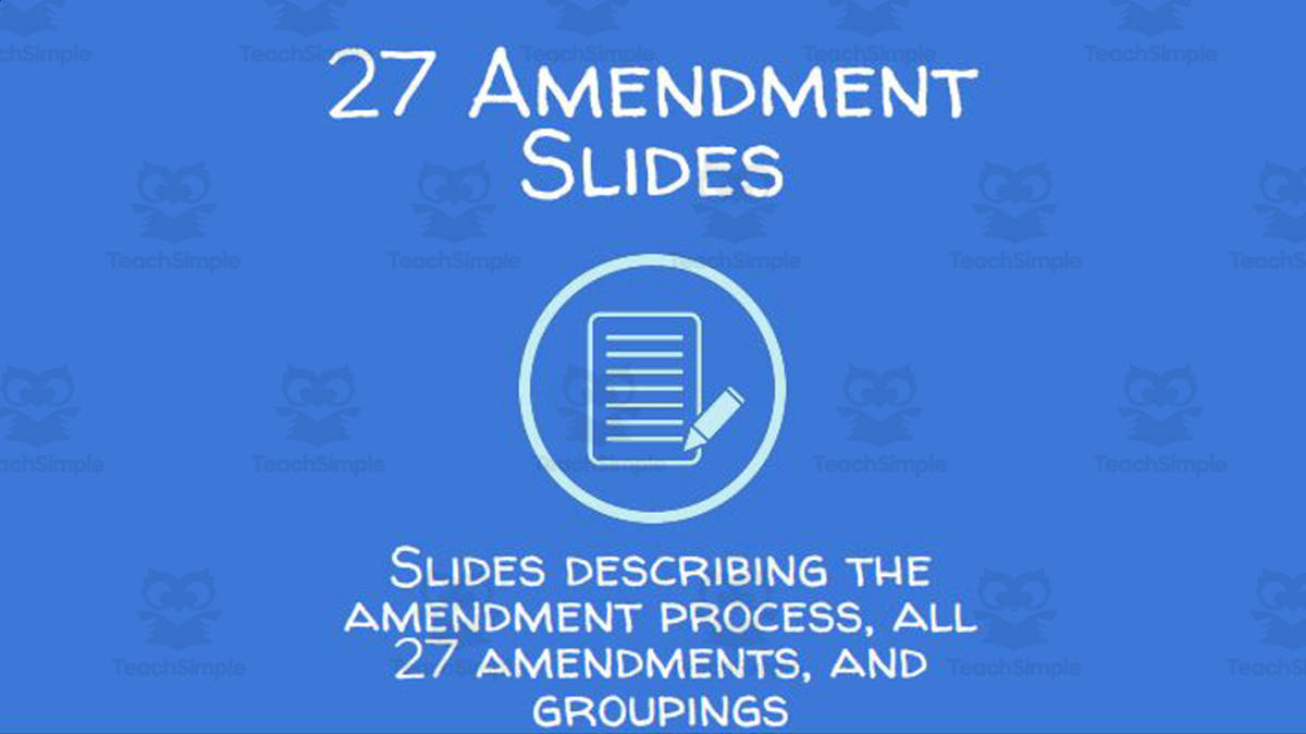 An educational teaching resource from Ed Dynamic entitled 27 Amendments! (slides and follow-along worksheet for American Government) downloadable at Teach Simple.