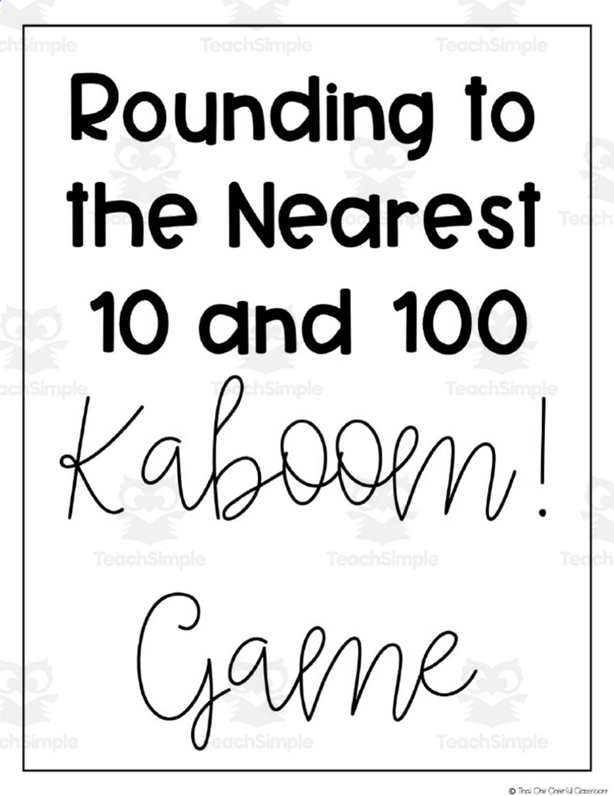 An educational teaching resource from That One Cheerful Classroom entitled 3rd Grade Rounding Kaboom Game downloadable at Teach Simple.