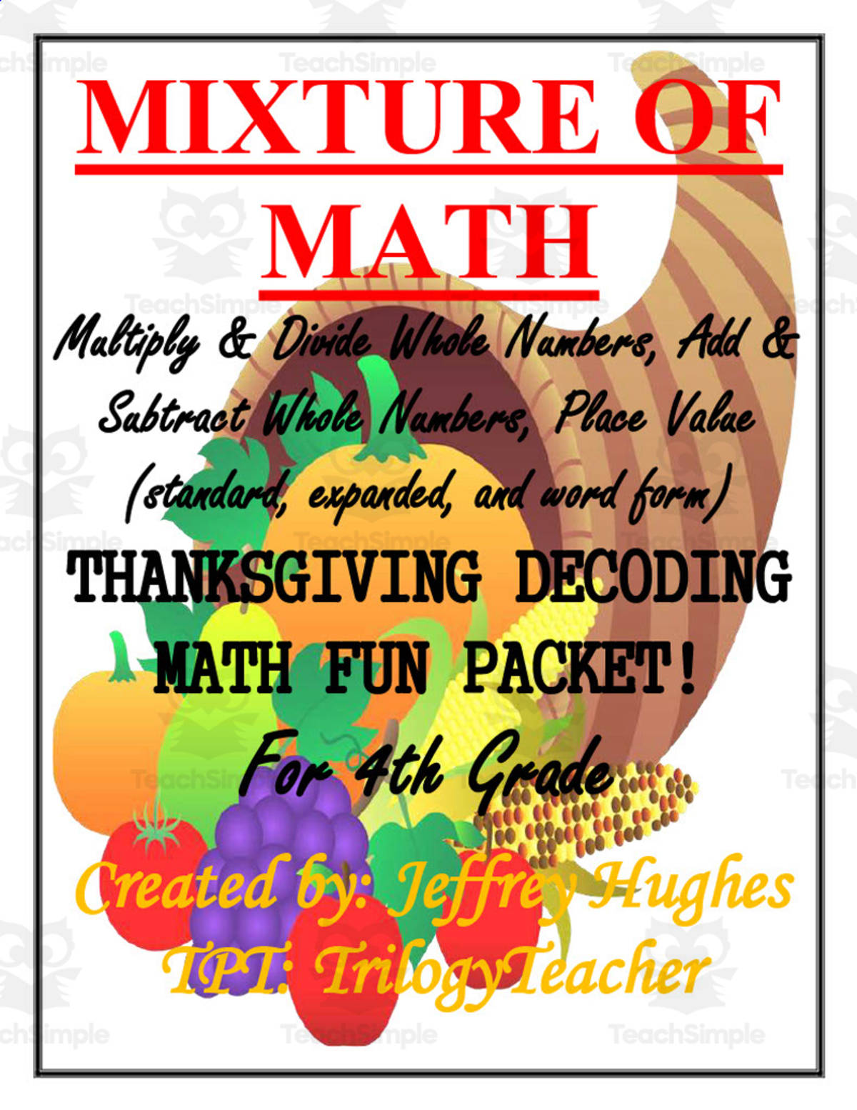 An educational teaching resource from TrilogyTeacher entitled 4th Grade Mixture of Math Thanksgiving Packet downloadable at Teach Simple.