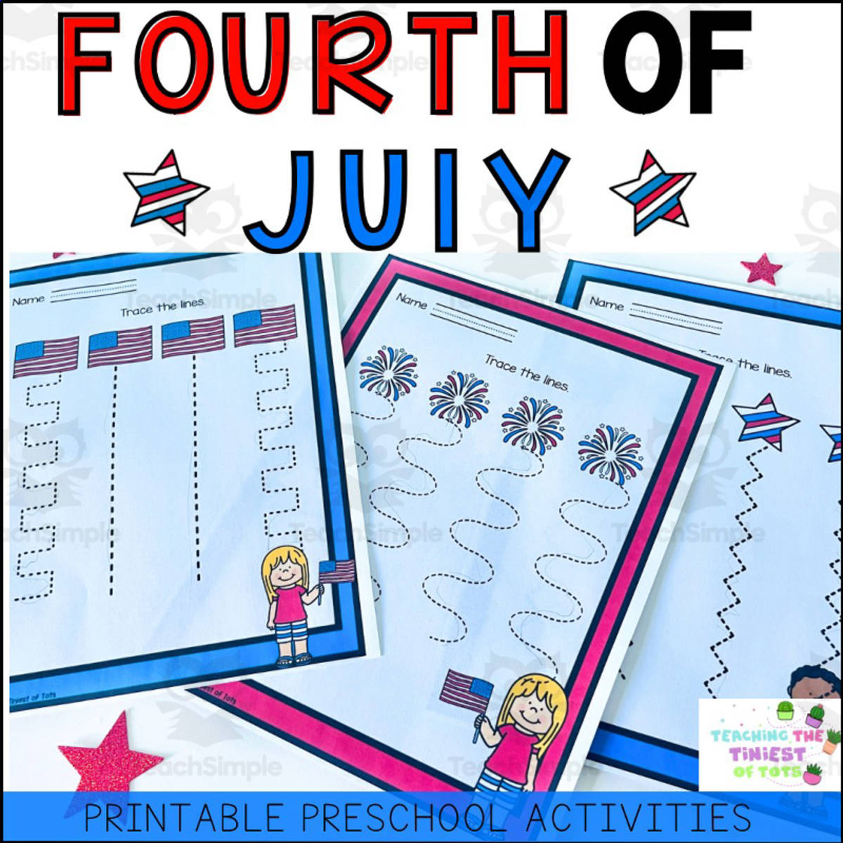 An educational teaching resource from Teaching the Tiniest of Tots entitled 4th of July Tracing Fine Motor Pages for preschool and toddlers downloadable at Teach Simple.