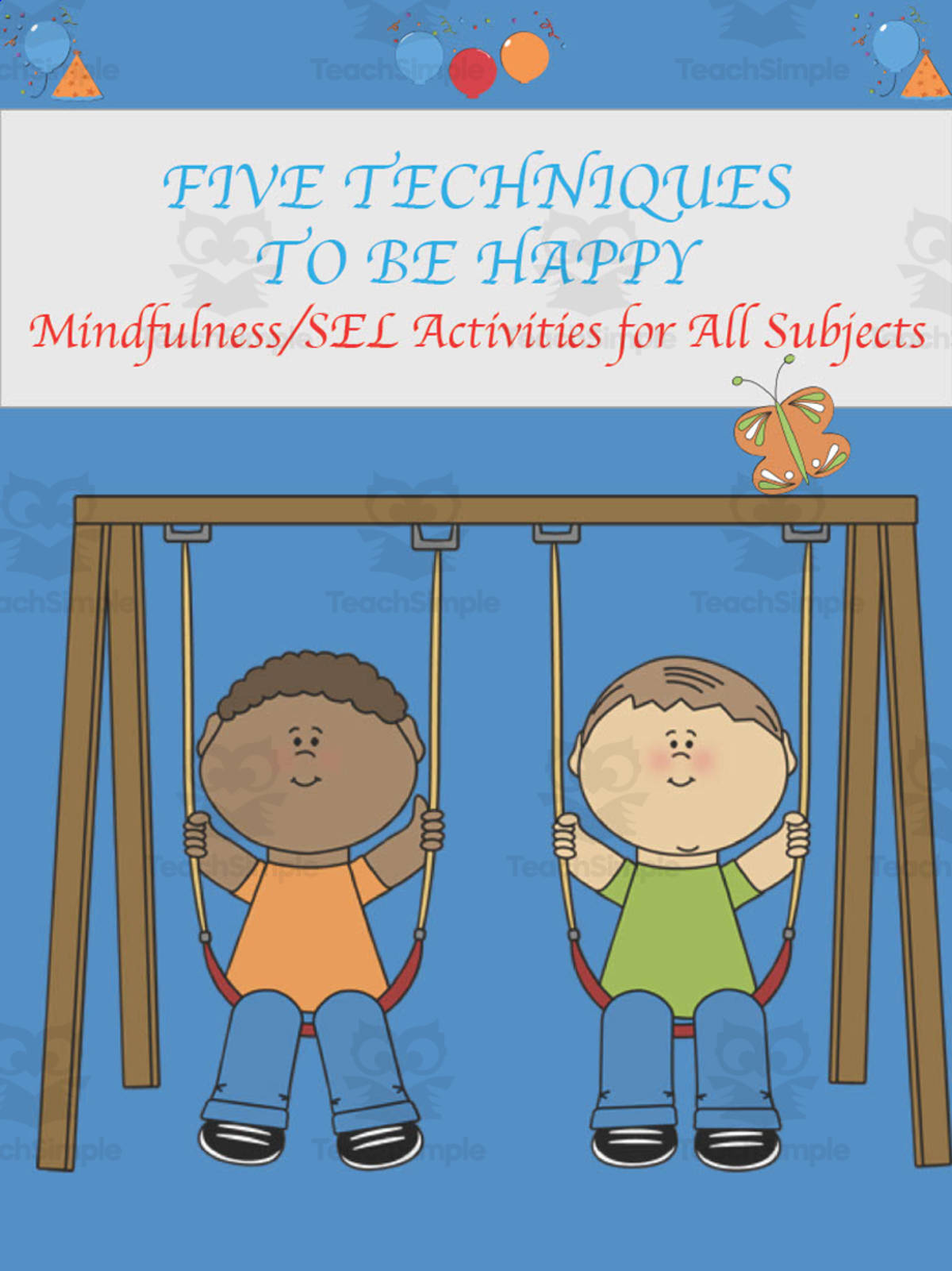 An educational teaching resource from Golden Promise entitled 5 Techniques to Be Happy | SEL & Mindfulness Activities downloadable at Teach Simple.