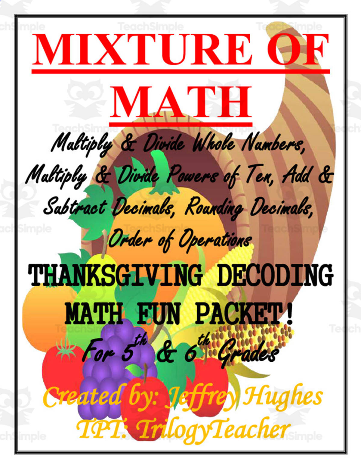 An educational teaching resource from TrilogyTeacher entitled 5th + 6th Grade Mixture of Math Thanksgiving Packet downloadable at Teach Simple.