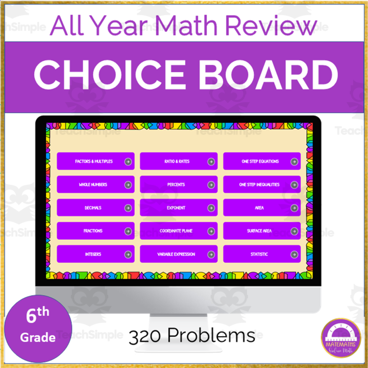 An educational teaching resource from Matemaths entitled 6th Grade Math All Year Review Digital Choice Board downloadable at Teach Simple.