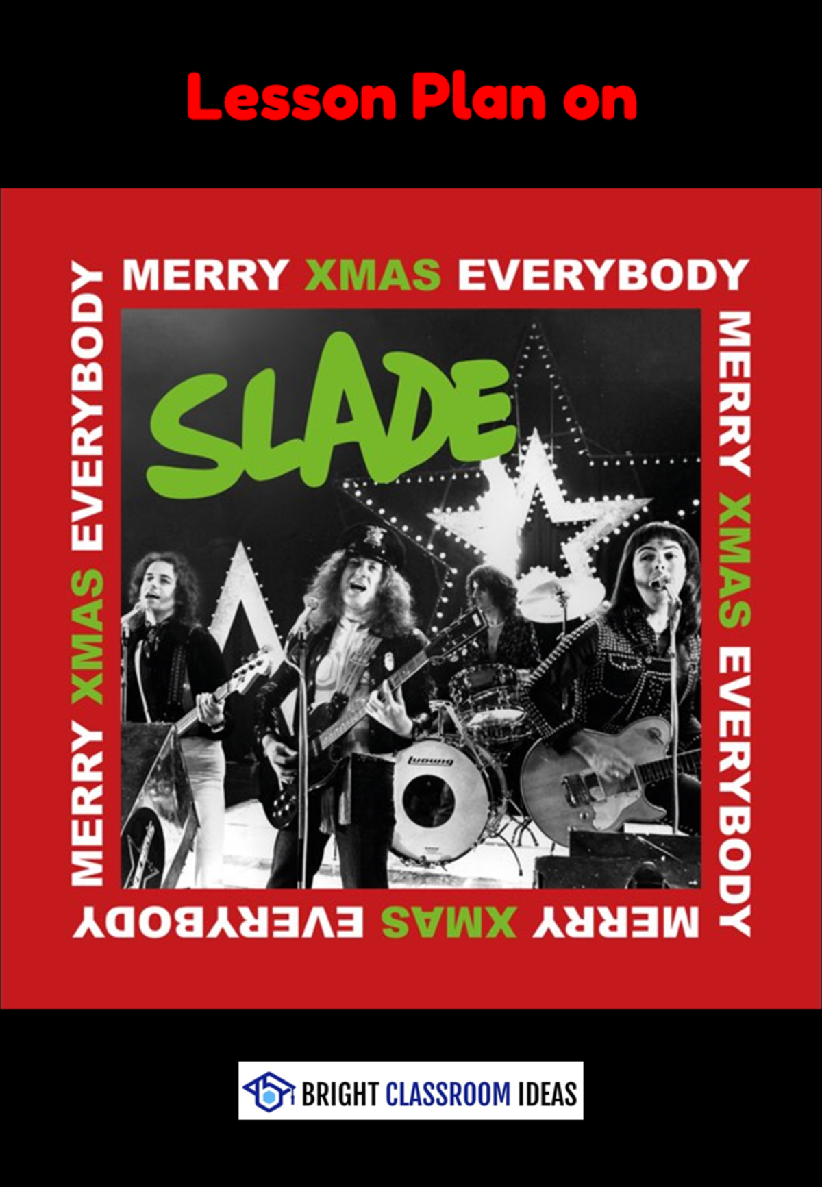 An educational teaching resource from Bright Classroom Ideas Marketplace entitled 90-Minute Christmas Lesson Plan – “Merry Christmas Everybody” by Slade downloadable at Teach Simple.