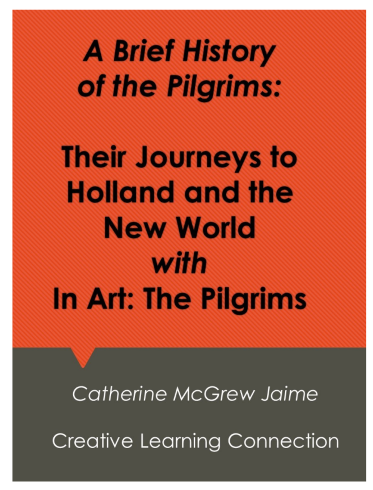 An educational teaching resource from Creative Learning Connection entitled A Brief History of the Pilgrims downloadable at Teach Simple.