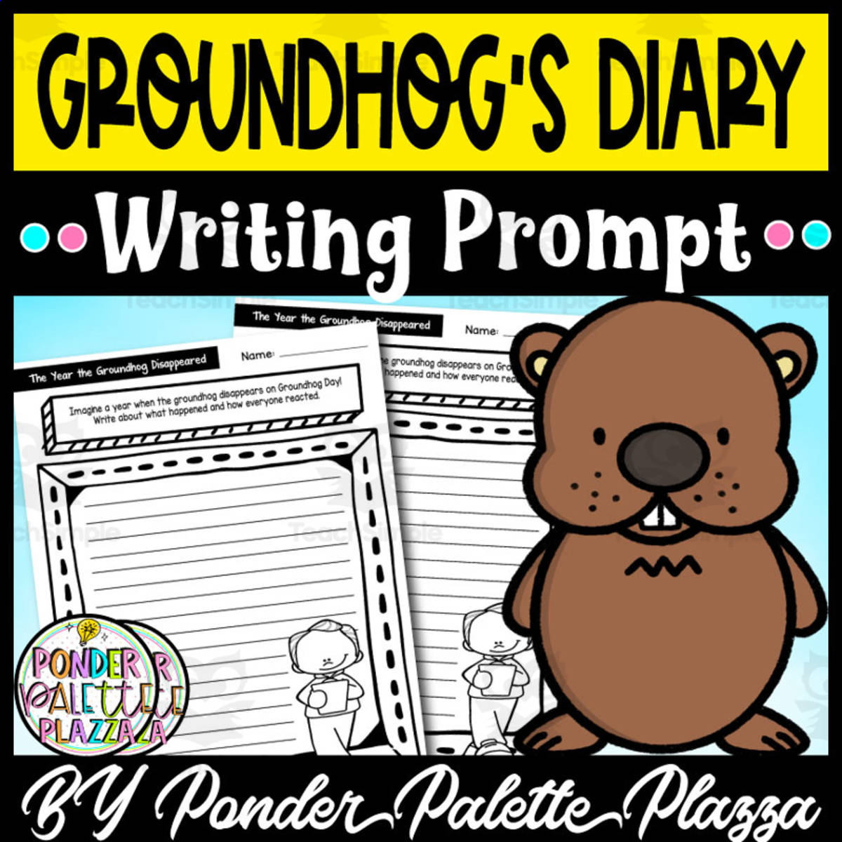 An educational teaching resource from Ponder Palette Plazza entitled A Groundhog’s Diary Writing Prompt - Groundhog Day downloadable at Teach Simple.