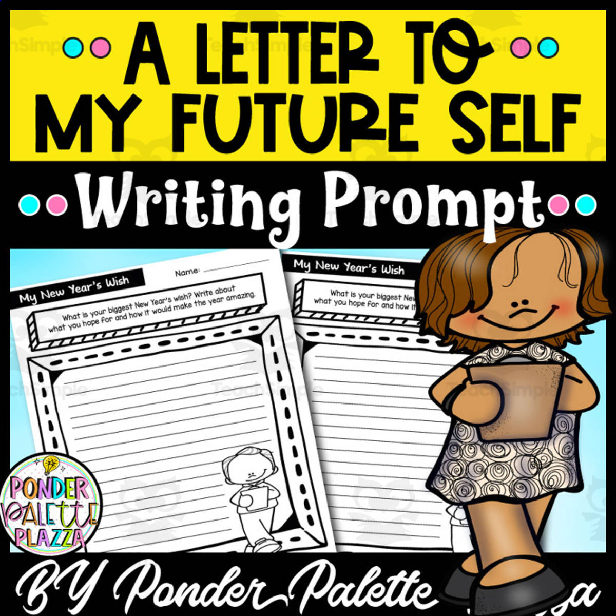 An educational teaching resource from Ponder Palette Plazza entitled A Letter to My Future Self - New Year Writing Prompt downloadable at Teach Simple.