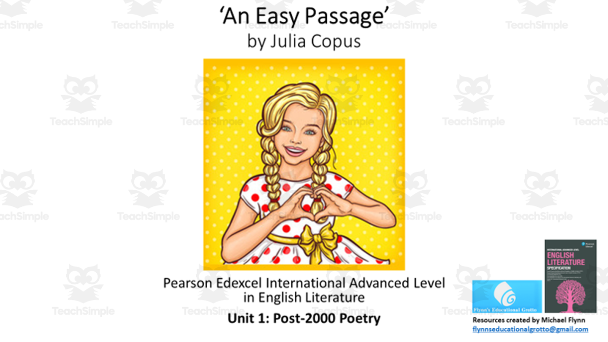 An educational teaching resource from Flynn's Educational entitled A Level Poetry Lesson: ‘An Easy Passage’ by Julia Copus downloadable at Teach Simple.