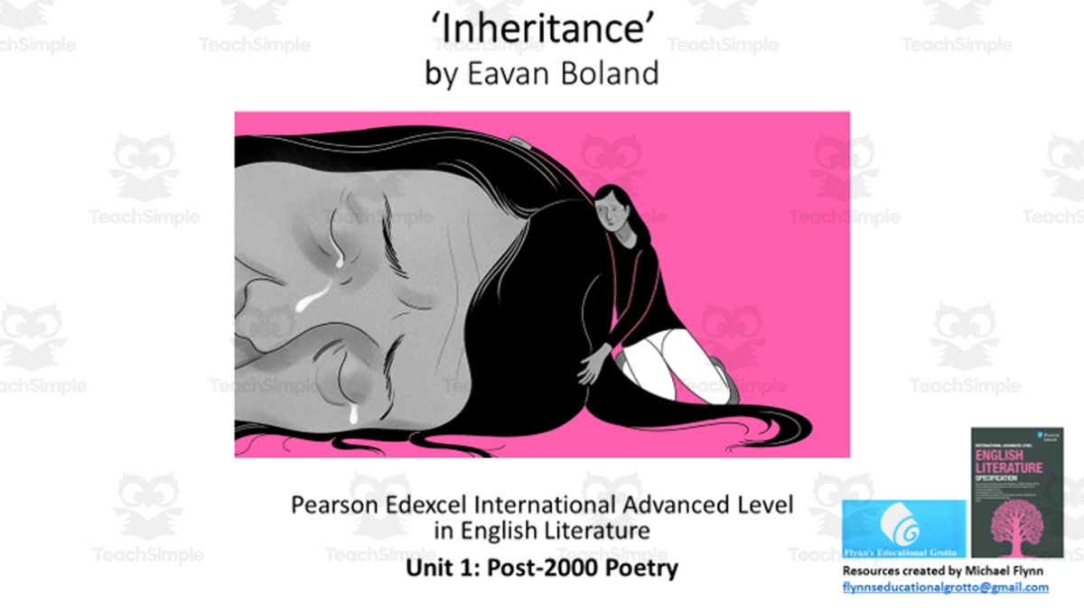 An educational teaching resource from Flynn's Educational entitled A Level Poetry Lesson: ‘Inheritance’ by Eavan Boland downloadable at Teach Simple.