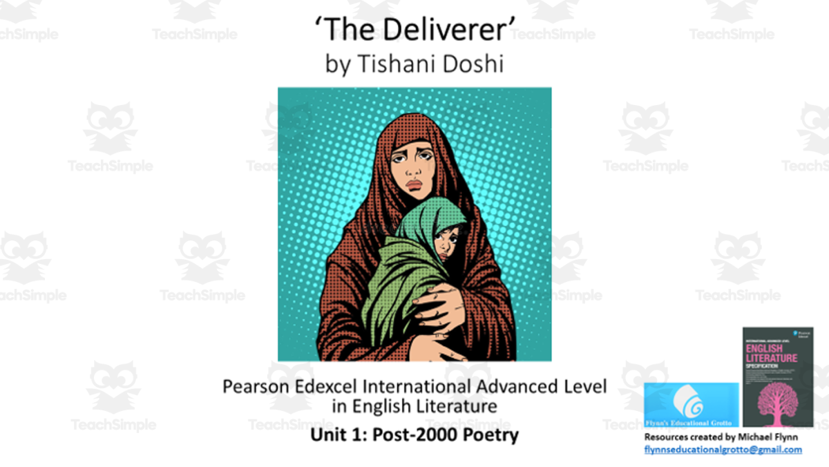 An educational teaching resource from Flynn's Educational entitled A Level Poetry Lesson: ‘The Deliverer’ by Tishani Doshi downloadable at Teach Simple.