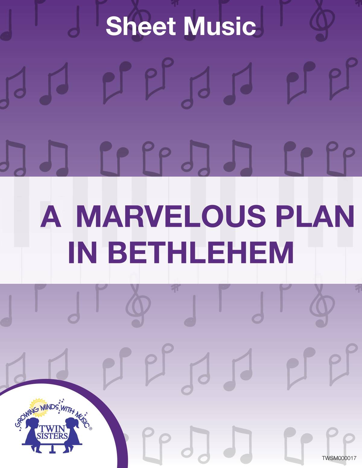 An educational teaching resource from Twin Sisters Digital Media entitled A Marvelous Plan In Bethlehem Sheet Music downloadable at Teach Simple.