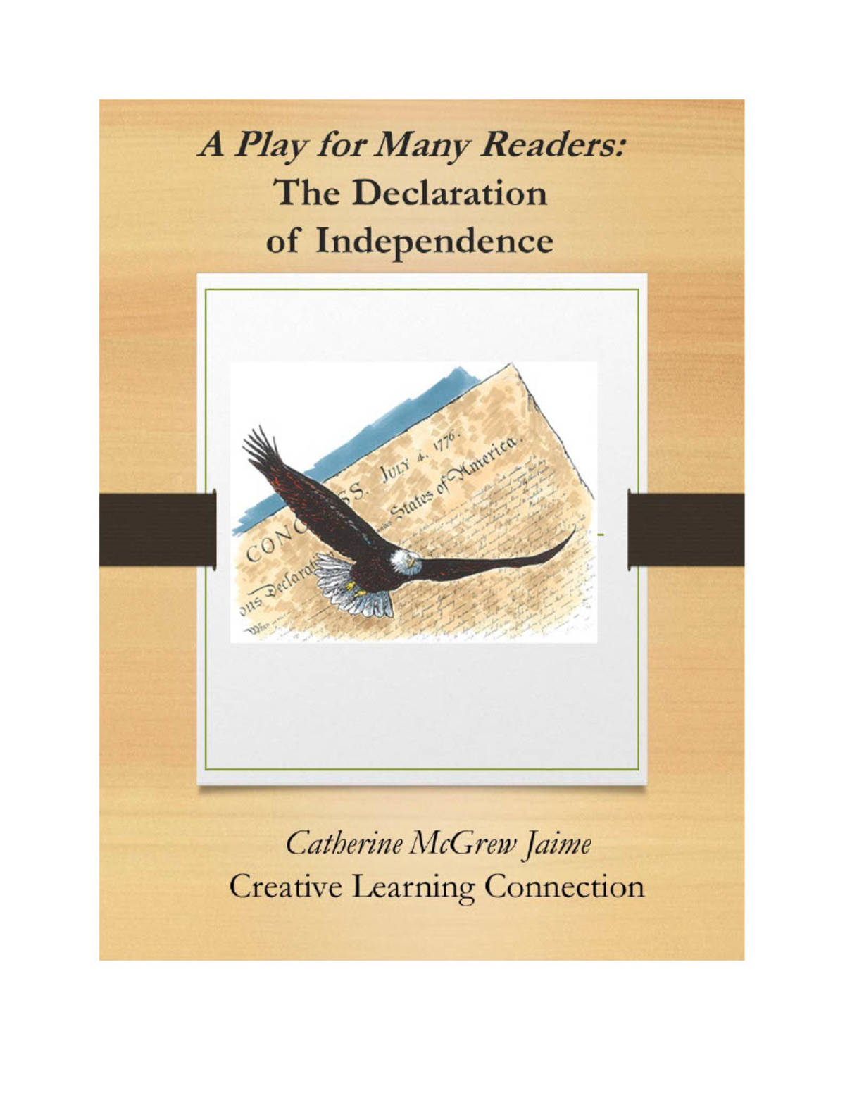 An educational teaching resource from Creative Learning Connection entitled A Play for Many Readers: The Declaration of Independence downloadable at Teach Simple.