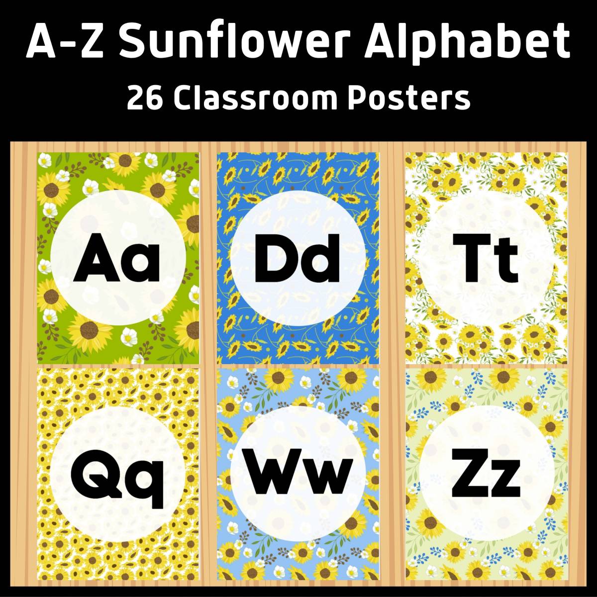 An educational teaching resource from Classy Classroom VIP entitled A-Z Sunflower Alphabet Posters downloadable at Teach Simple.