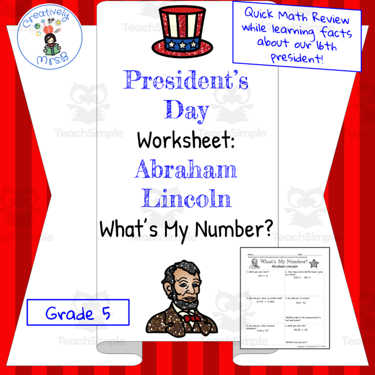 An educational teaching resource from Creatively Mrs. B entitled Abraham Lincoln Math Trivia Worksheet downloadable at Teach Simple.