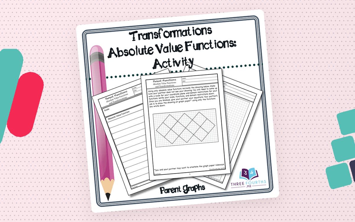 An educational teaching resource from ThreeFourthsMe entitled Absolute Value Function Transformations: Activity downloadable at Teach Simple.