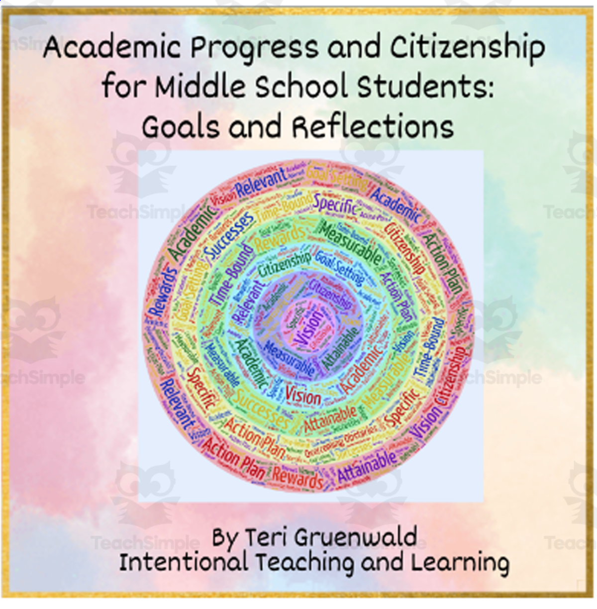 An educational teaching resource from Intentional Teaching and Learning entitled Academic Progress & Citizenship for Middle School: Goals & Reflections downloadable at Teach Simple.