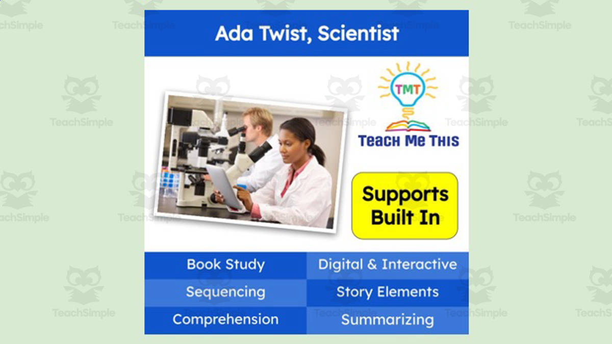 An educational teaching resource from Teach Me This entitled Ada Twist, Scientist | Book Companion Activities | Digital Book Study downloadable at Teach Simple.