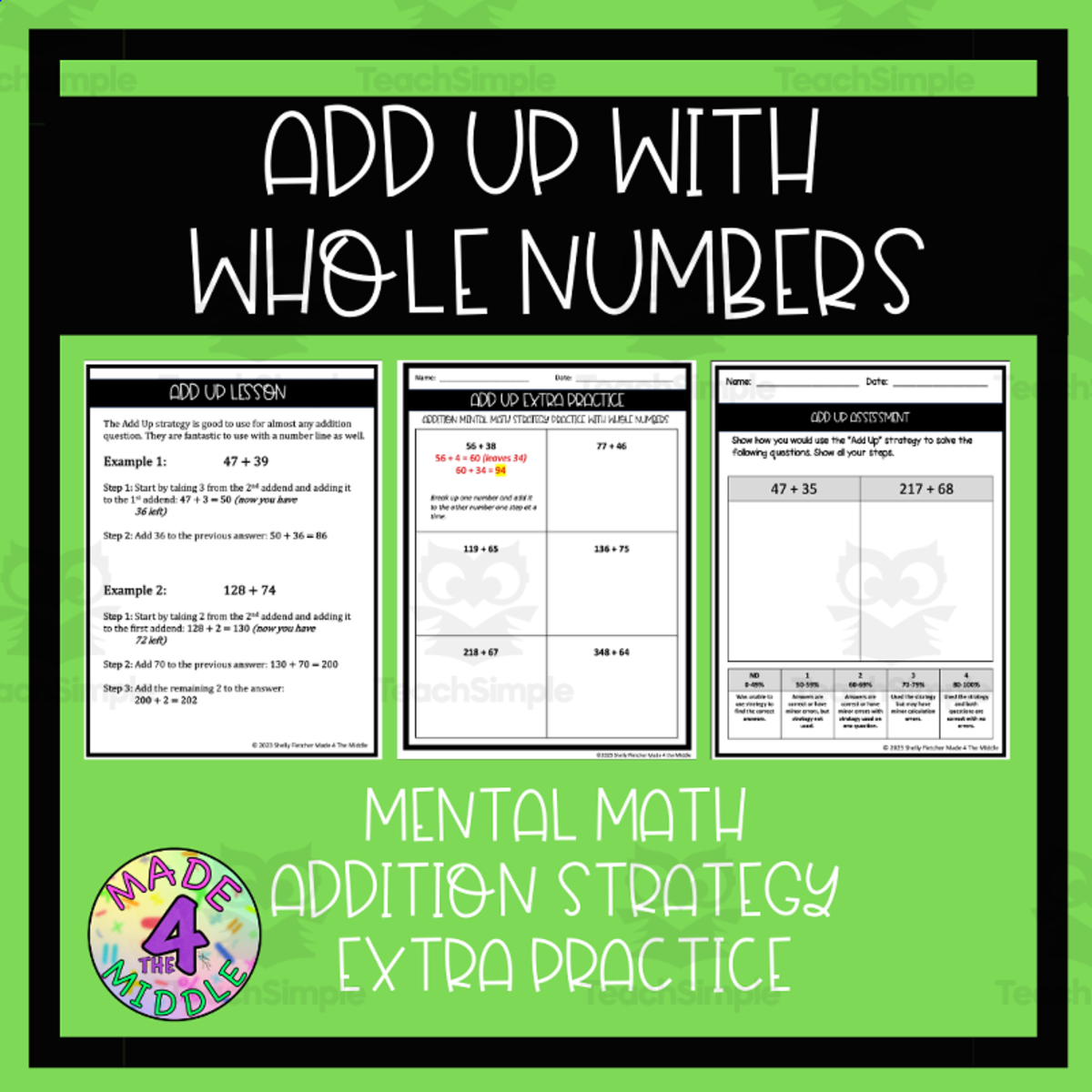 An educational teaching resource from Made 4 The Middle entitled Add Up Whole Numbers Addition Strategy Extra Practice downloadable at Teach Simple.