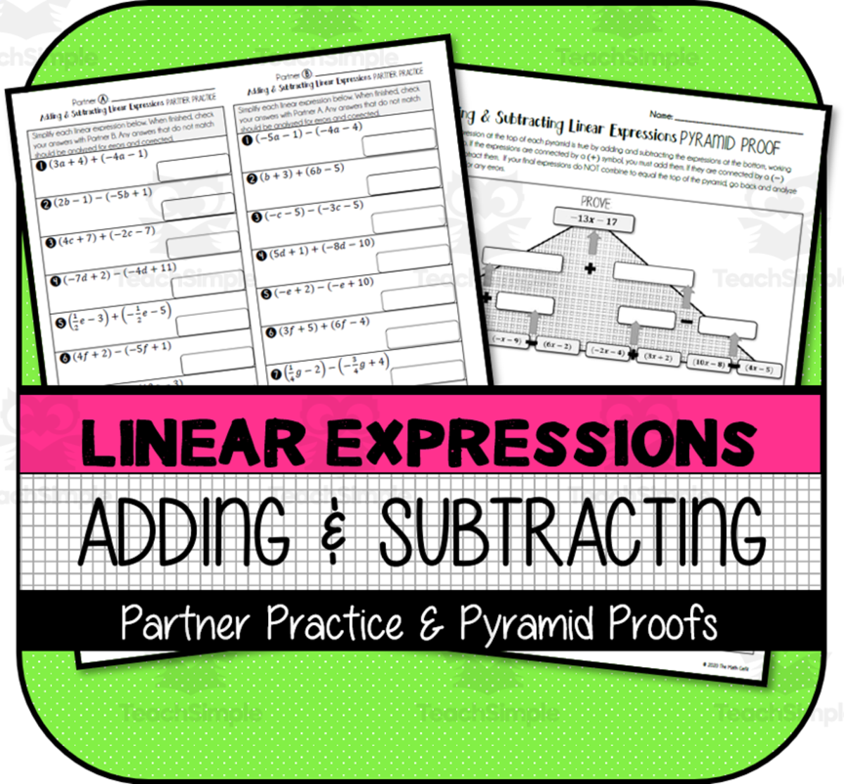 An educational teaching resource from The Math Cafe entitled Adding & Subtracting Linear Expressions PARTNER PRACTICE & PYRAMID PROOFS downloadable at Teach Simple.