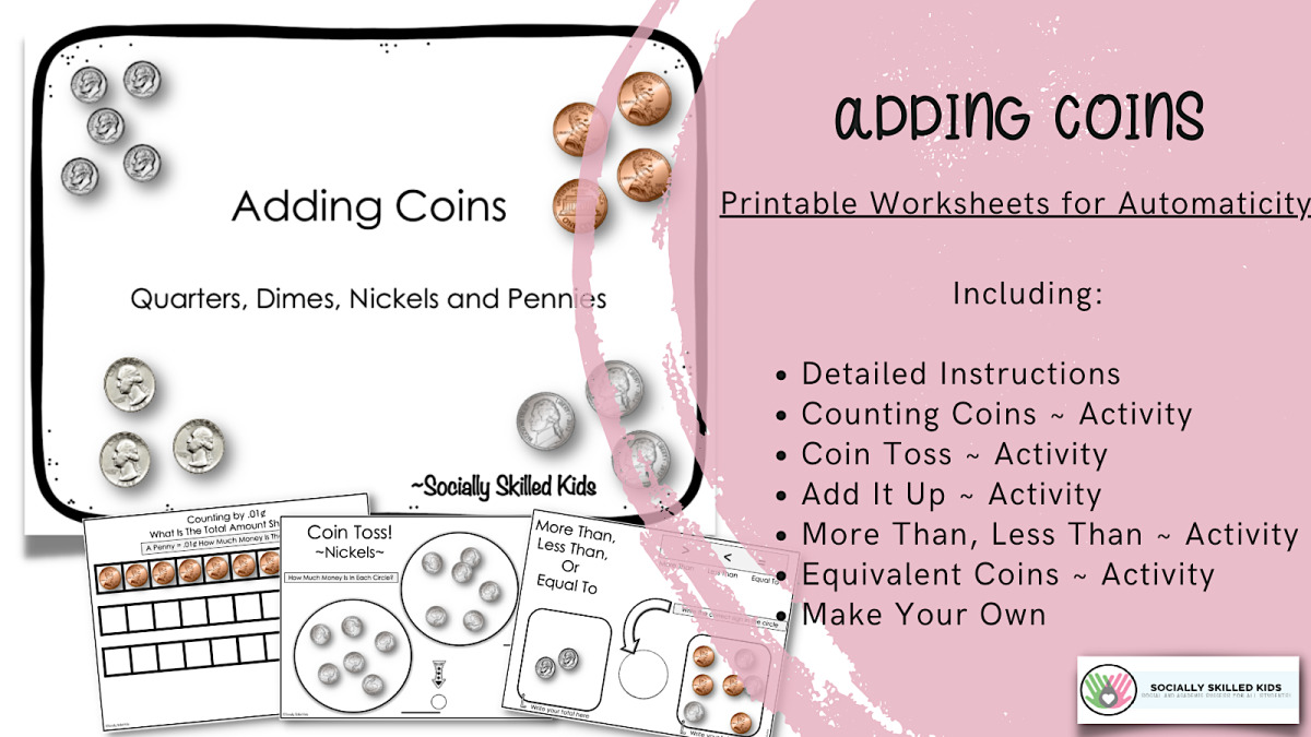 An educational teaching resource from Socially Skilled Kids entitled Adding Coins, Printable Worksheets For Automaticity downloadable at Teach Simple.
