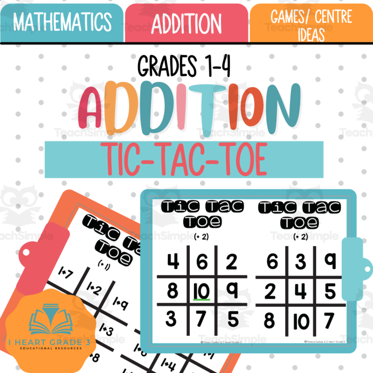 An educational teaching resource from I Heart Grade 3 entitled Addition Tic-Tac-Toe downloadable at Teach Simple.