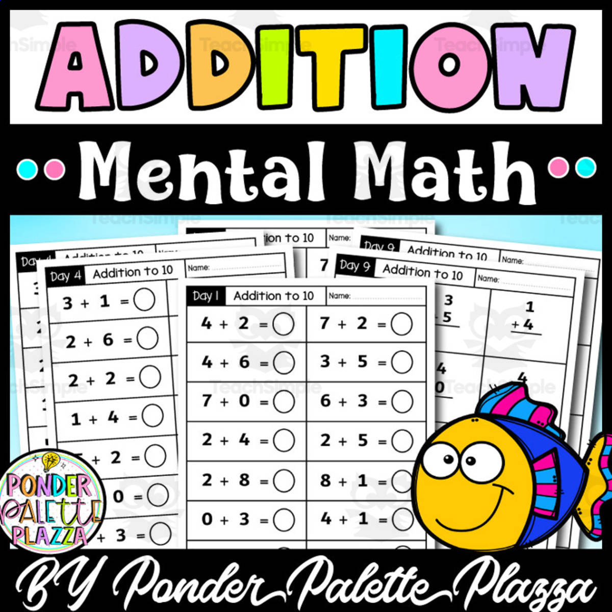 An educational teaching resource from Ponder Palette Plazza entitled Addition to 10 Worksheets - Mental Math downloadable at Teach Simple.