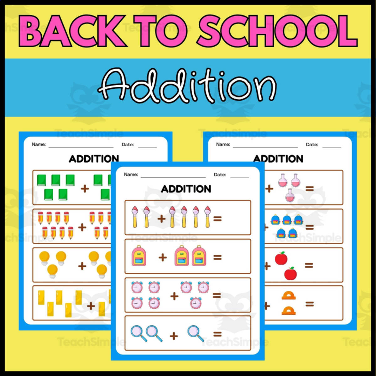 An educational teaching resource from Wonderland School entitled Addition Worksheets for KIDS- Back to School Edition downloadable at Teach Simple.
