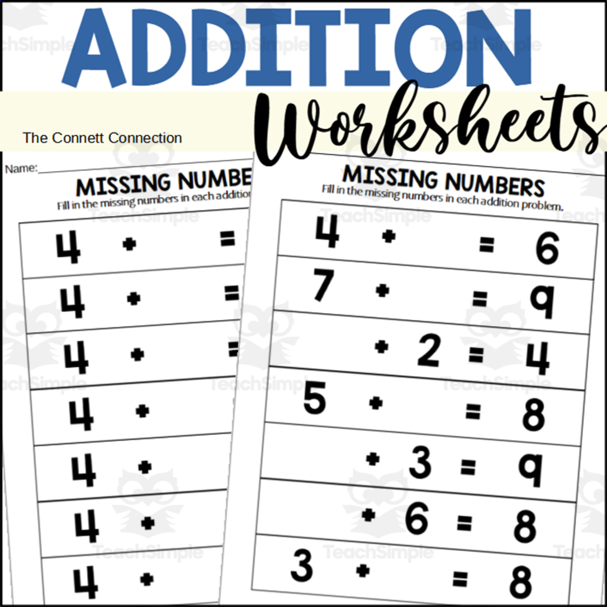 An educational teaching resource from The Connett Connection entitled Addition Worksheets with Missing Addends downloadable at Teach Simple.