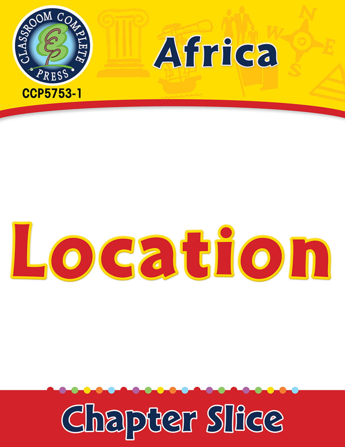 An educational teaching resource from Classroom Complete Press entitled Africa: Location Gr. 5-8 downloadable at Teach Simple.