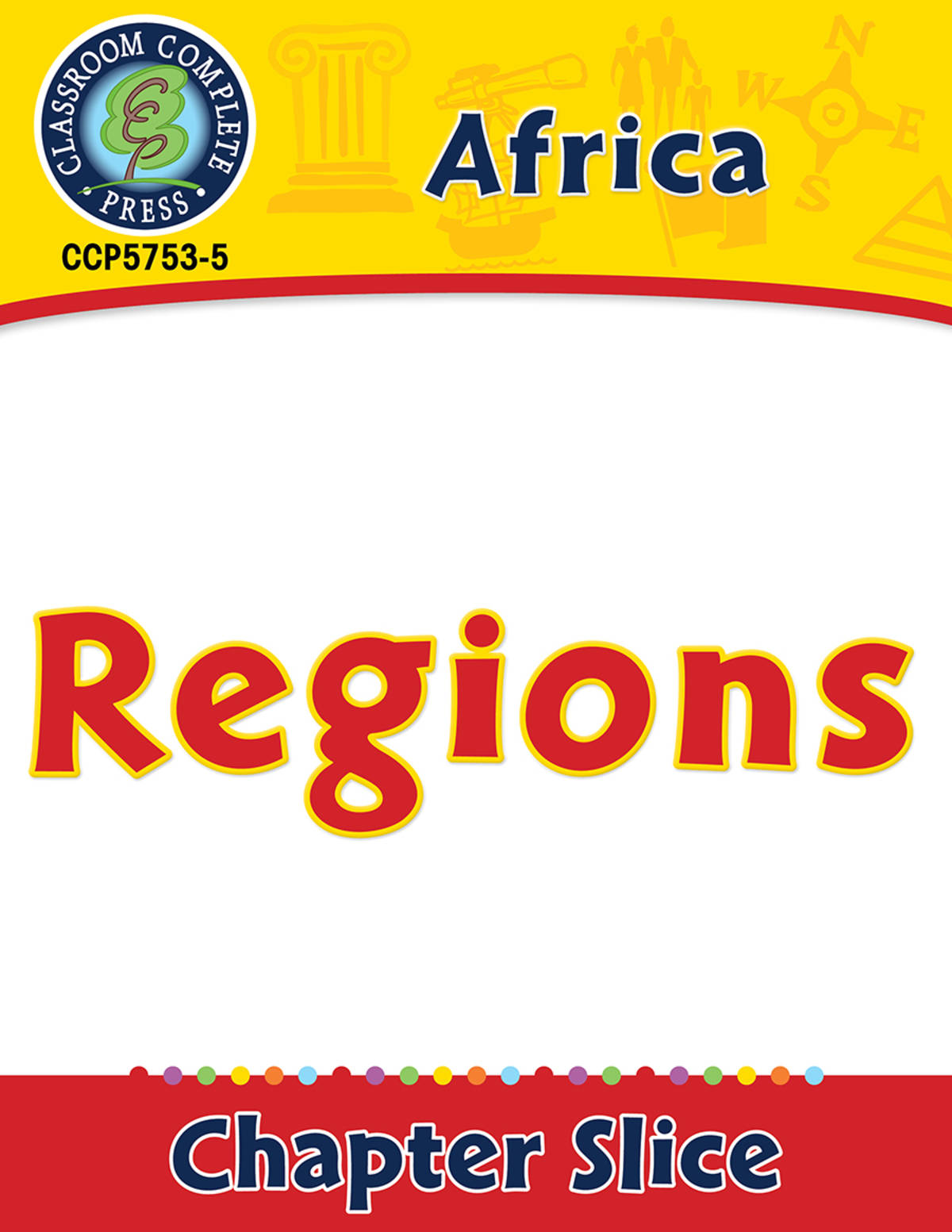 An educational teaching resource from Classroom Complete Press entitled Africa: Regions Gr. 5-8 downloadable at Teach Simple.