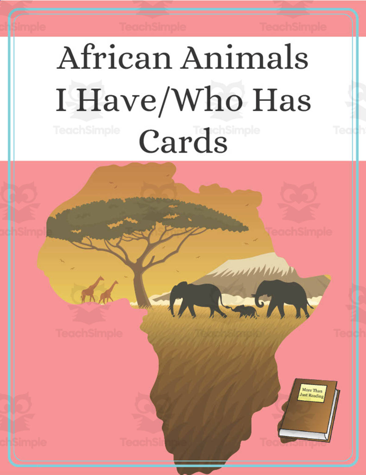 An educational teaching resource from More Than Just Reading entitled African Animals - I Have Who Has Cards downloadable at Teach Simple.