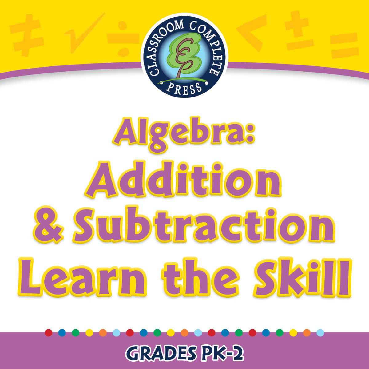 An educational teaching resource from Classroom Complete Press entitled Algebra: Addition & Subtraction - Learn the Skill - FLASH-PC downloadable at Teach Simple.