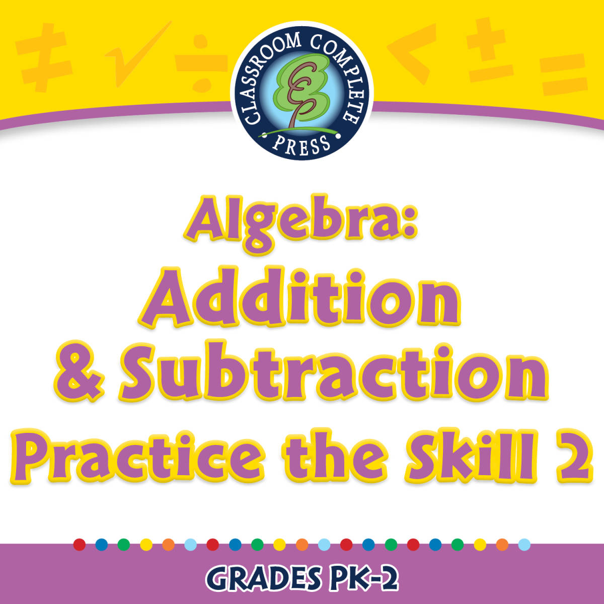 An educational teaching resource from Classroom Complete Press entitled Algebra: Addition & Subtraction - Practice the Skill 2 - FLASH-MAC downloadable at Teach Simple.