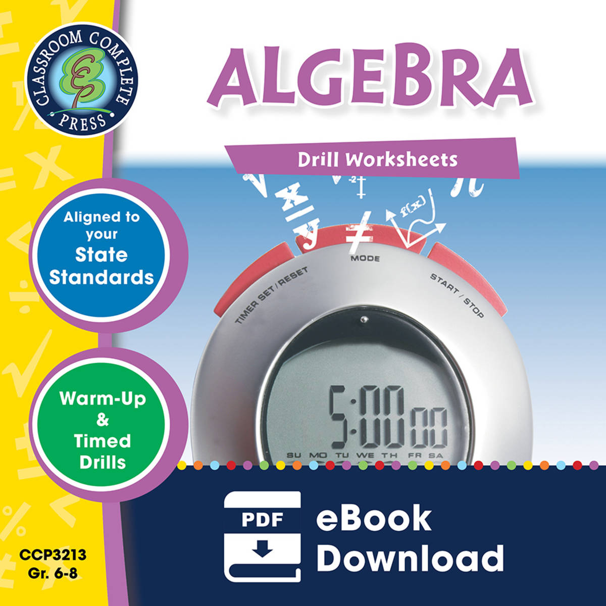 An educational teaching resource from Classroom Complete Press entitled Algebra - Drill Sheets Gr. 6-8 downloadable at Teach Simple.