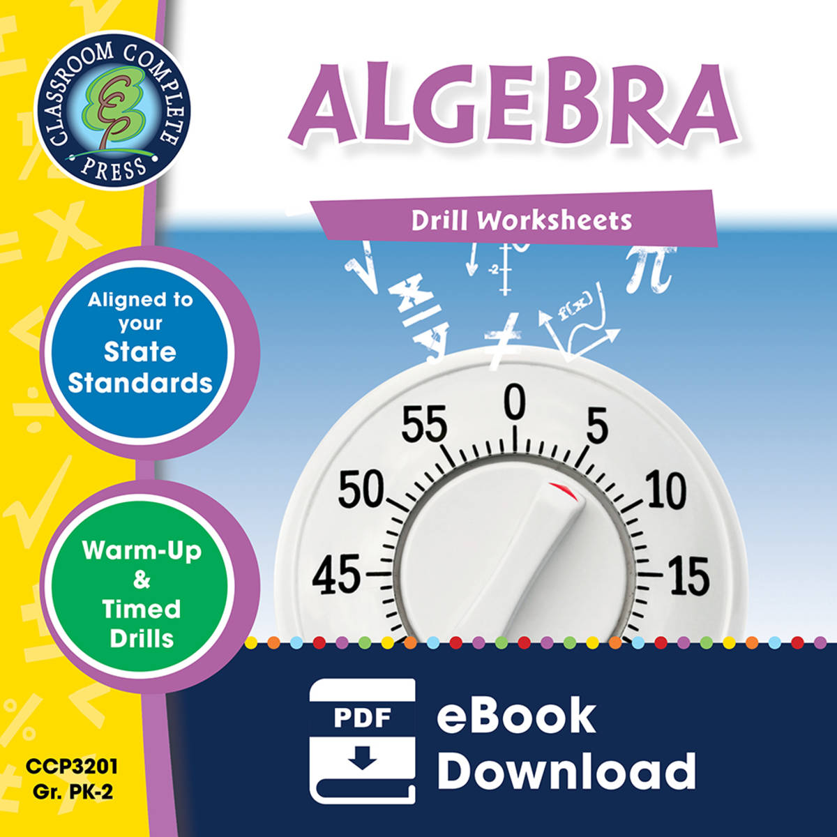 An educational teaching resource from Classroom Complete Press entitled Algebra - Drill Sheets Gr. PK-2 downloadable at Teach Simple.