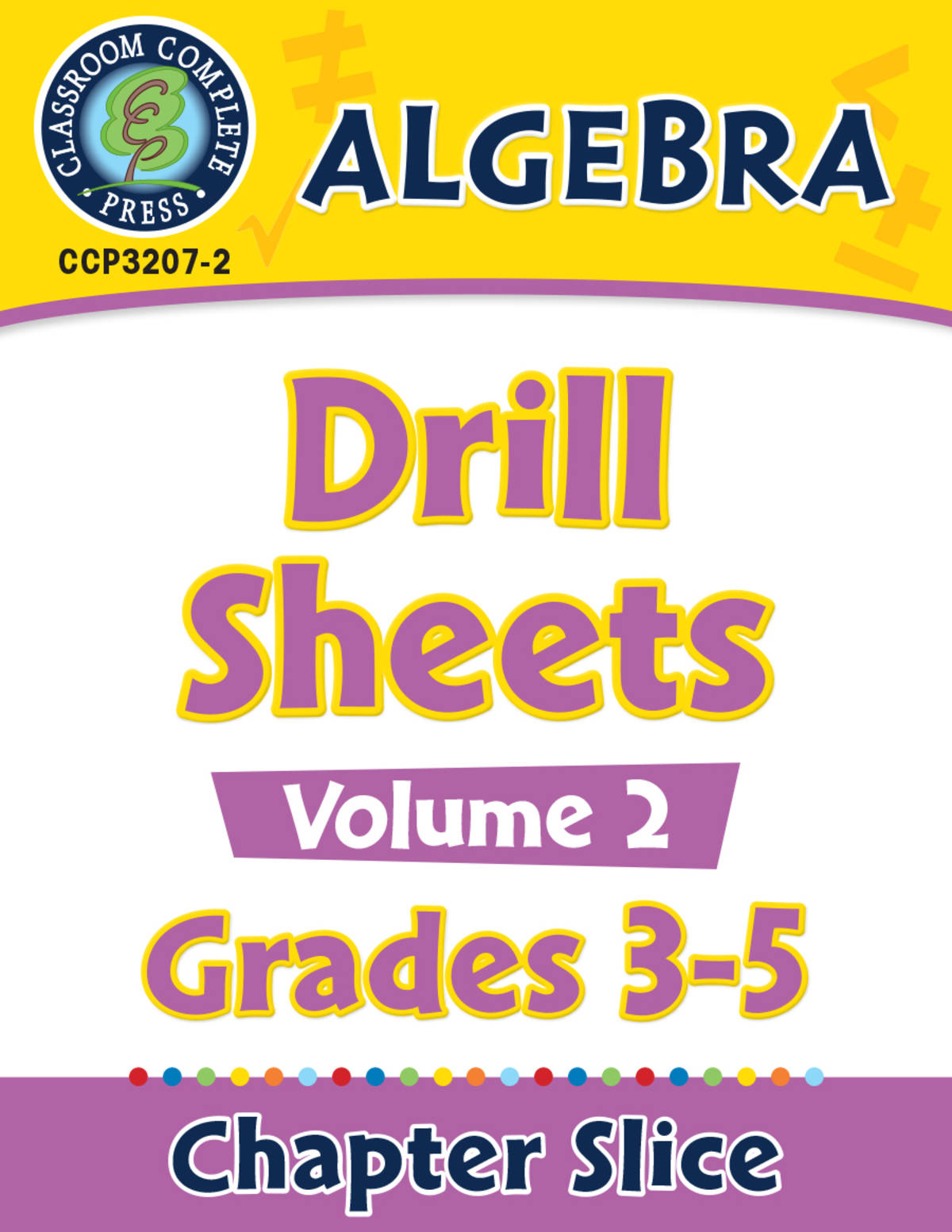 An educational teaching resource from Classroom Complete Press entitled Algebra: Drill Sheets Vol. 2 Gr. 3-5 downloadable at Teach Simple.