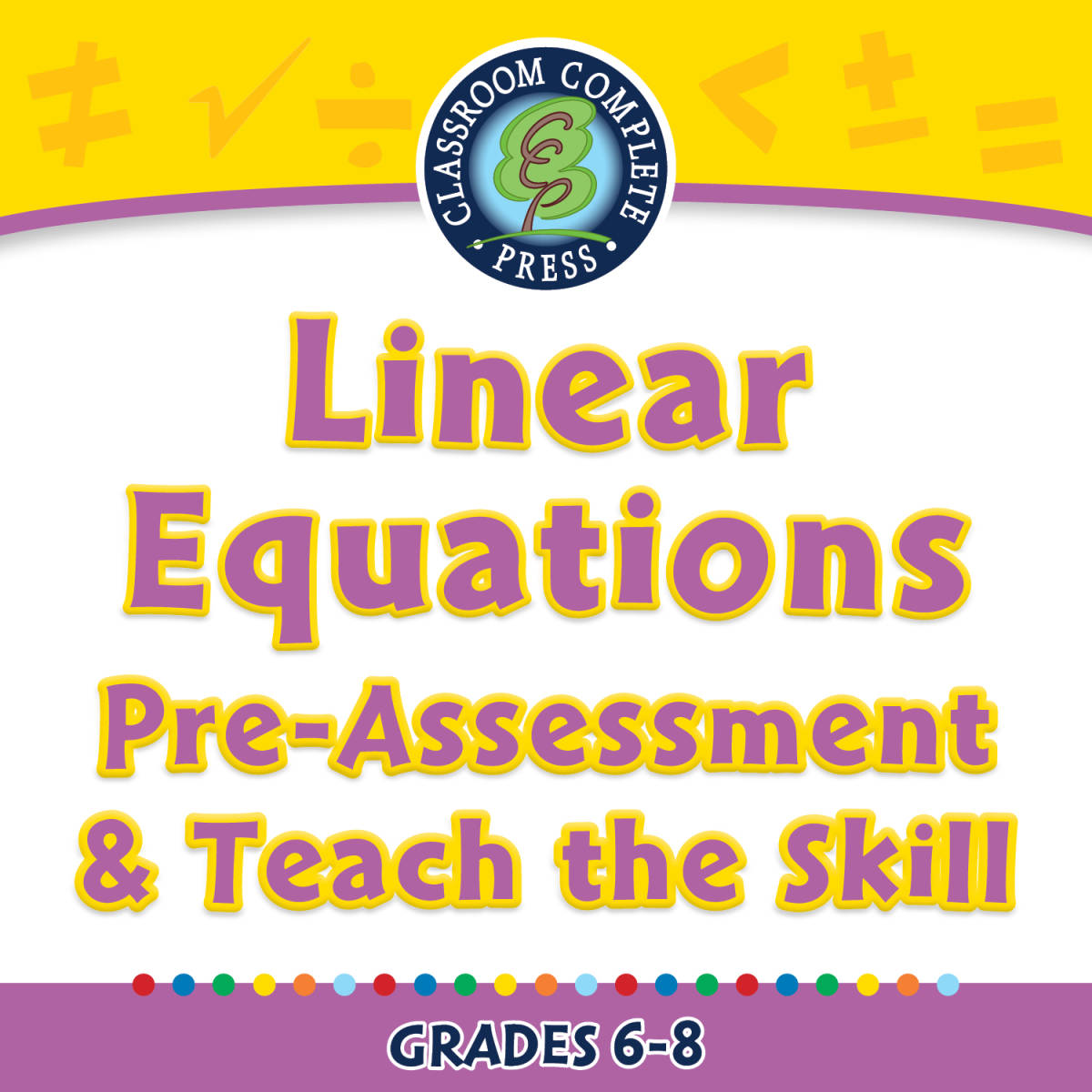An educational teaching resource from Classroom Complete Press entitled Algebra: Linear Equations - Pre-Assessment & Teach the Skill - FLASH-PC downloadable at Teach Simple.