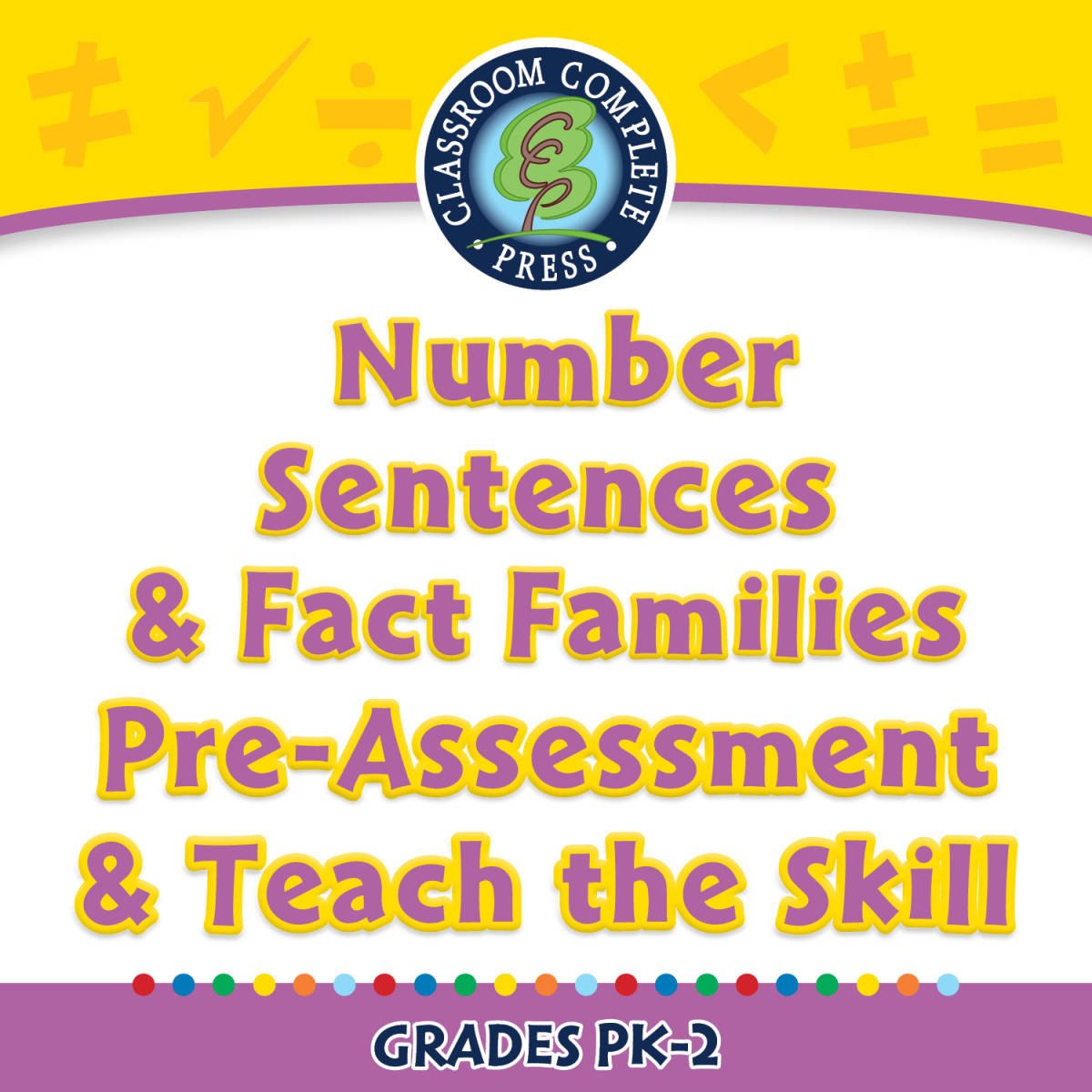 An educational teaching resource from Classroom Complete Press entitled Algebra: Number Sentences & Fact Families - Pre-Assessment & Teach the Skill - FLASH-MAC downloadable at Teach Simple.
