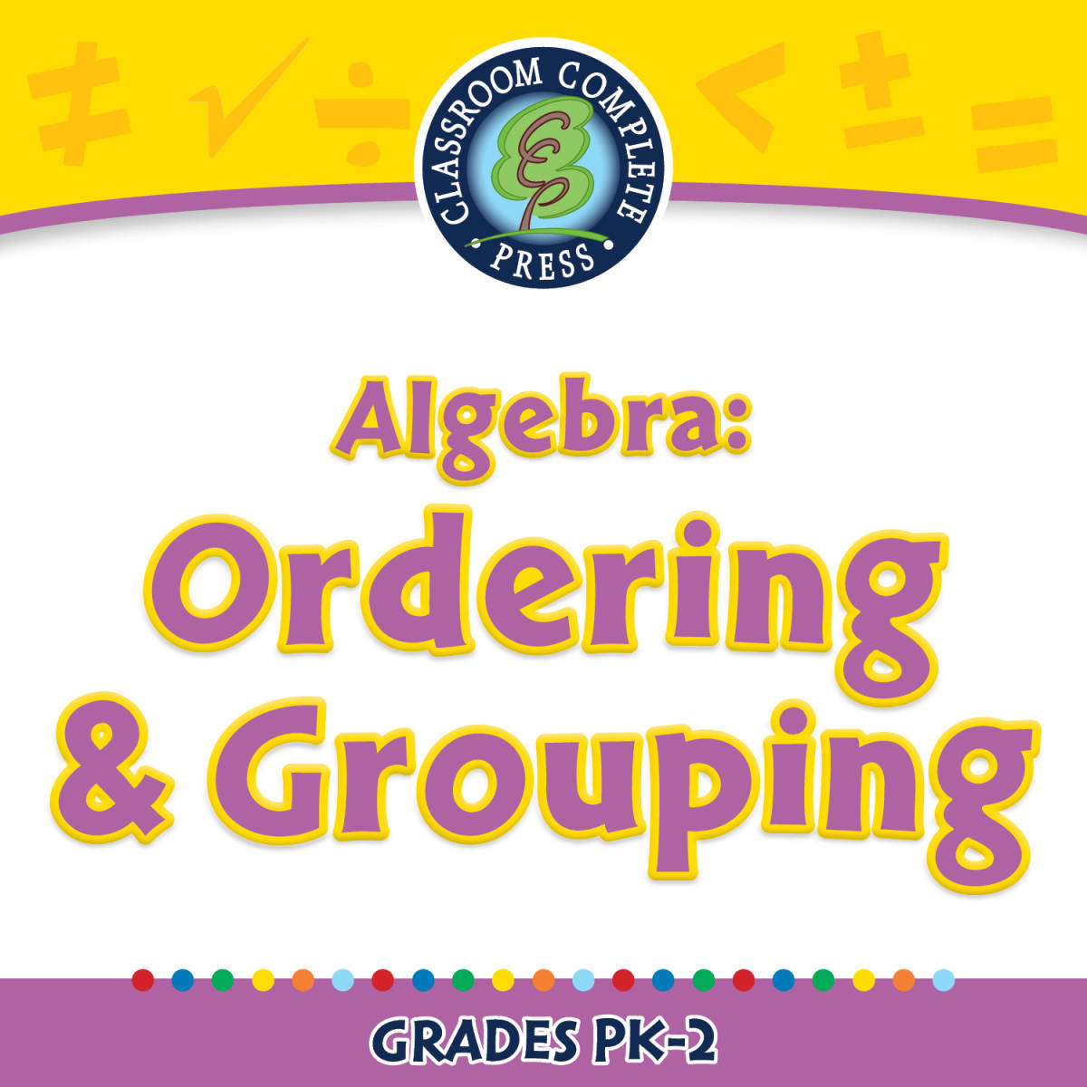 An educational teaching resource from Classroom Complete Press entitled Algebra: Ordering & Grouping - FLASH-MAC downloadable at Teach Simple.