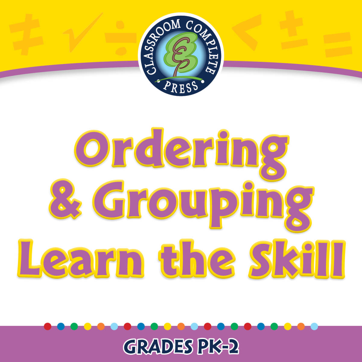 An educational teaching resource from Classroom Complete Press entitled Algebra: Ordering & Grouping - Learn the Skill - MAC Software downloadable at Teach Simple.