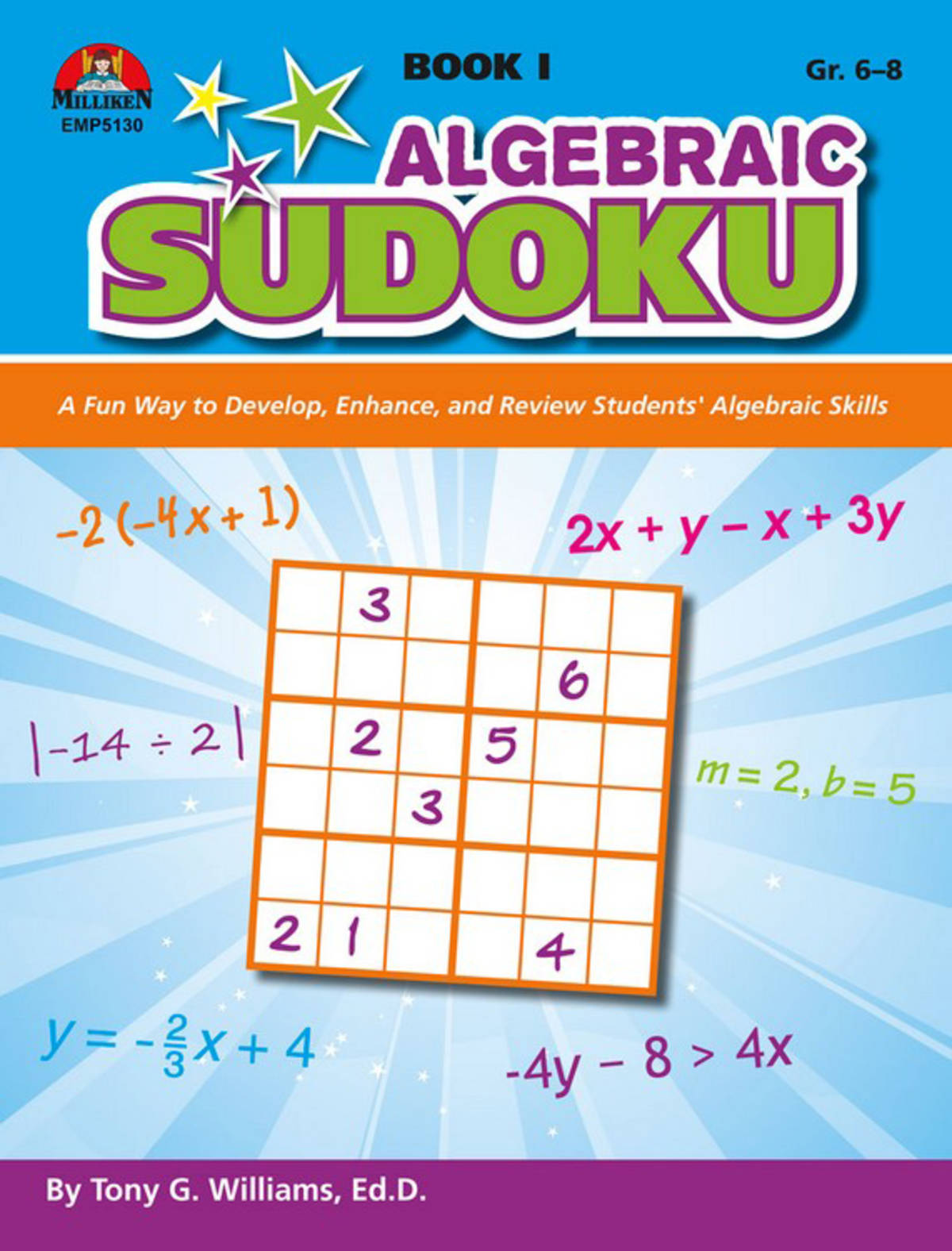 An educational teaching resource from Classroom Complete Press entitled Algebraic Sudoku Bk 1: A Fun Way to Develop, Enhance, and Review Students’ Algebraic Skills downloadable at Teach Simple.