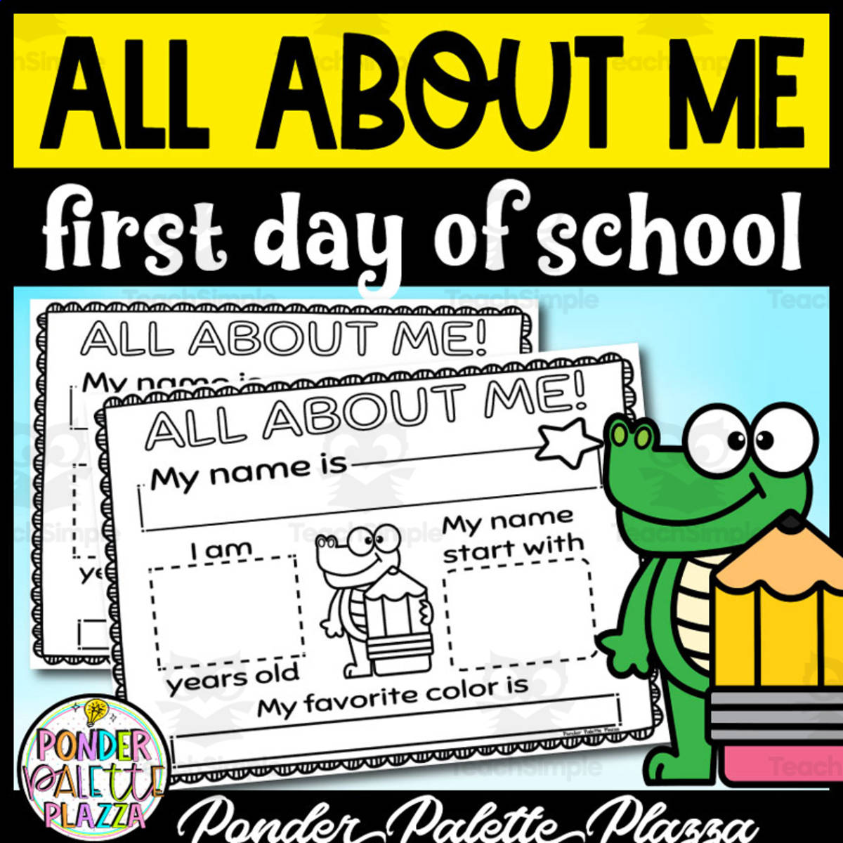 An educational teaching resource from Ponder Palette Plazza entitled All about Me - First Day of School Activity downloadable at Teach Simple.