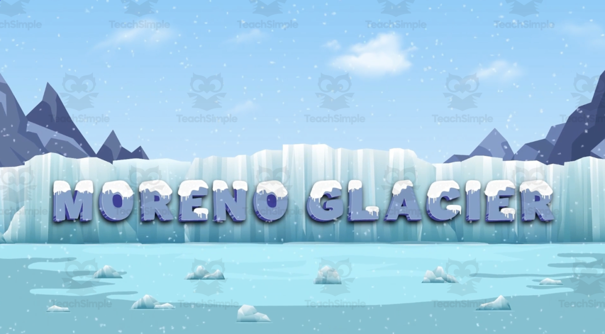 An educational teaching resource from Educational Voice entitled All About Moreno Glacier | Geographical Wonders Video Lesson downloadable at Teach Simple.